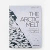The Arctic Melt: Images of a Disappearing Landscape